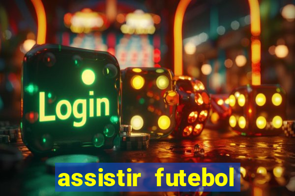 assistir futebol gratis sem travar